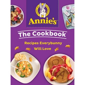 Annie's the Cookbook - (Paperback) - 1 of 1
