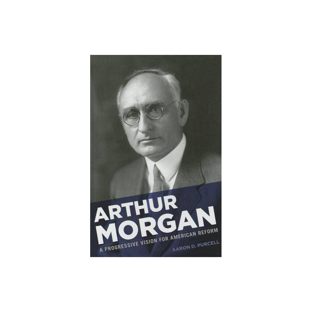 ISBN 9781621900580 product image for Arthur Morgan - 2 Edition by Aaron D Purcell (Hardcover) | upcitemdb.com