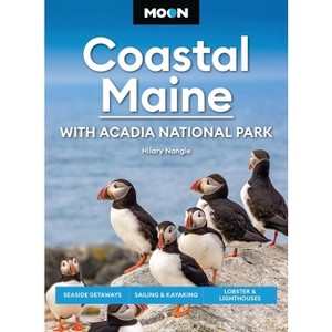 Moon Coastal Maine: With Acadia National Park - (Moon U.S. Travel Guide) 9th Edition by  Hilary Nangle & Moon Travel Guides (Paperback) - 1 of 1