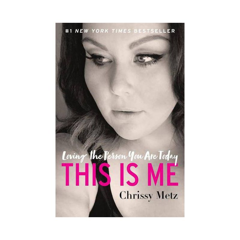 This Is Me : Loving the Person You Are Today -  Reprint by Chrissy Metz (Paperback), 1 of 2