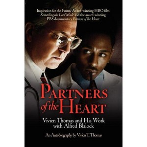 Partners of the Heart - by  Vivien T Thomas (Paperback) - 1 of 1