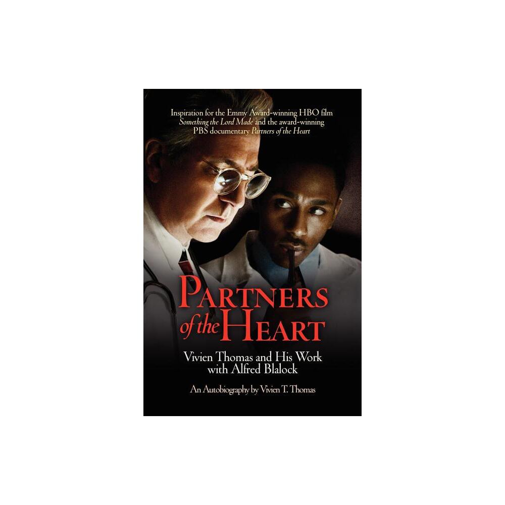 Partners of the Heart - by Vivien T Thomas (Paperback)