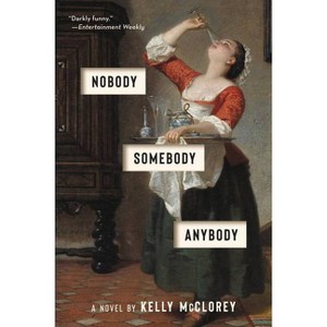Nobody, Somebody, Anybody - by  Kelly McClorey (Paperback) - 1 of 1