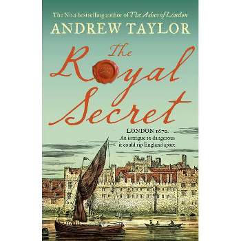 The Royal Secret - (James Marwood & Cat Lovett) by  Andrew Taylor (Paperback)