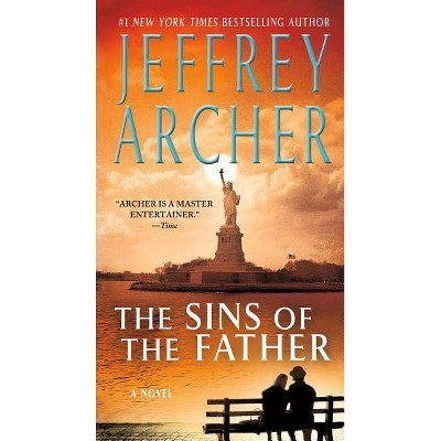 The Sins of the Father - (Clifton Chronicles) by  Jeffrey Archer (Paperback)