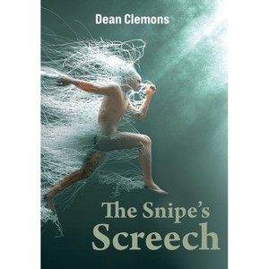 The Snipe's Screech - by  Dean Clemons (Hardcover) - 1 of 1