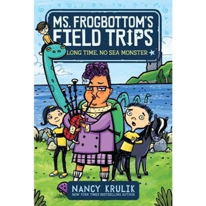 Long Time, No Sea Monster - (Ms. Frogbottom's Field Trips) by  Nancy Krulik (Paperback) - 1 of 1