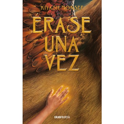 Érase Una Vez / Once Upon a Time - by  Kiyash Monsef (Paperback)