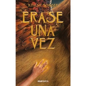 Érase Una Vez / Once Upon a Time - by  Kiyash Monsef (Paperback) - 1 of 1