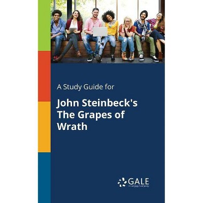 A Study Guide for John Steinbeck's The Grapes of Wrath - by  Cengage Learning Gale (Paperback)