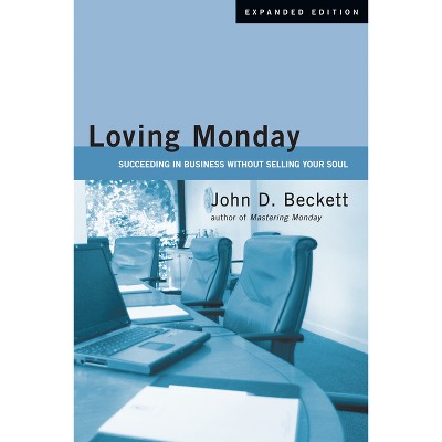 Loving Monday - by  John D Beckett (Paperback)