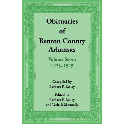 Obituaries of Benton County, Arkansas - by  Barbara Easley (Paperback)