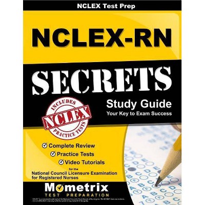 NCLEX Review Book: Nclex-RN Secrets Study Guide - by  Nclex Exam Secrets Test Prep (Paperback)