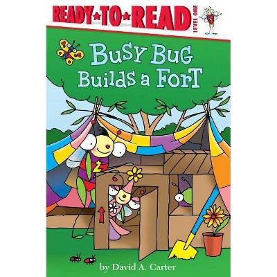 Busy Bug Builds a Fort - (David Carter's Bugs) by  David A Carter (Paperback)