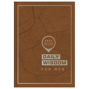 Daily Wisdom for Men 2026 Devotional Collection - (Daily Wisdom - Annual Edition) by  Compiled by Barbour Staff (Hardcover) - 1 of 1