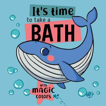 It's Time to Take a Bath - (My First Baby Books) (Novelty Book)