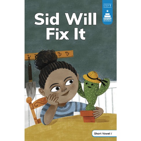 Sid Will Fix It - (Stairway Decodables Step 1) by  Tiffany Renando & Leanna Koch (Paperback) - image 1 of 1