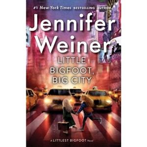 Little Bigfoot, Big City -  (Littlest Bigfoot) by Jennifer Weiner (Hardcover) - 1 of 1