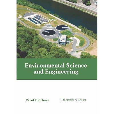 Environmental Science and Engineering - by  Carol Thorburn (Hardcover)