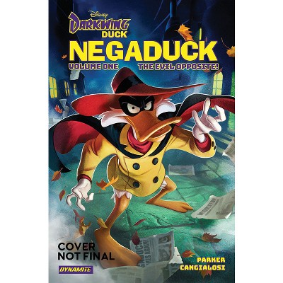 Darkwing Duck: Negaduck Vol 1: The Evil Opposite! - by Jeff Parker