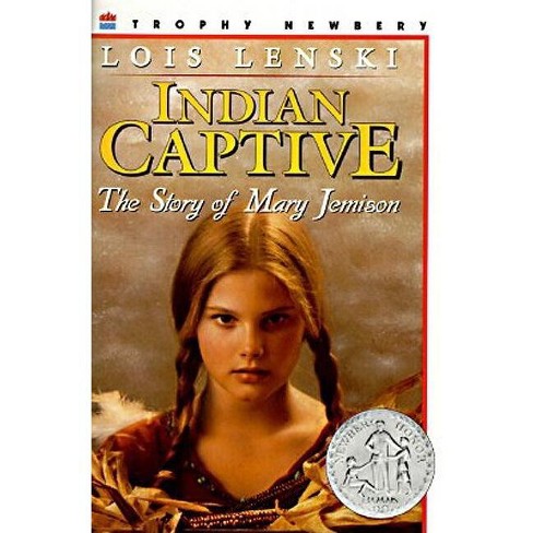 Indian Captive - by  Lois Lenski (Paperback) - image 1 of 1