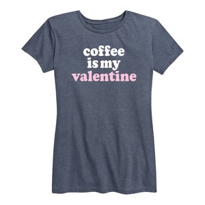 Women's - Instant Message - Valentine's Day Coffee Is My Valentine Short Sleeve Graphic T-Shirt - 1 of 4