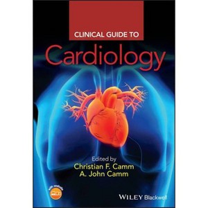 Clinical Guide to Cardiology - (Clinical Guides) by  Christian Fielder Camm & A John Camm (Paperback) - 1 of 1