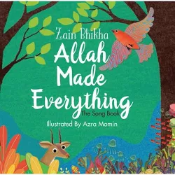 Allah Made Everything - by  Zain Bhika (Hardcover)