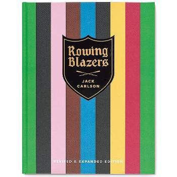 Rowing Blazers - by  Jack Carlson (Hardcover)