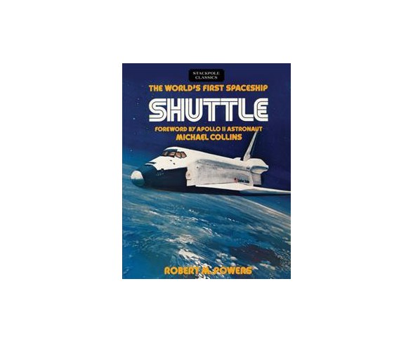 World's First Spaceship Shuttle -  Reprint (Stackpole Classics) by Robert M. Powers (Paperback)