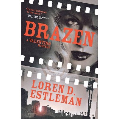 Brazen - (Valentino Mysteries) by  Loren D Estleman (Paperback)