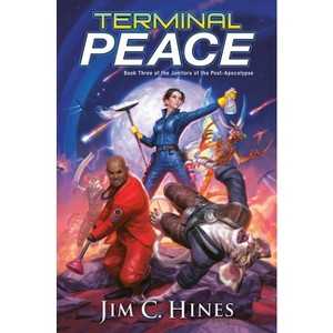 Terminal Peace - (Janitors of the Post-Apocalypse) by  Jim C Hines (Hardcover) - 1 of 1