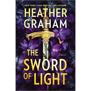 The Sword of Light - by  Heather Graham (Hardcover) - 1 of 1
