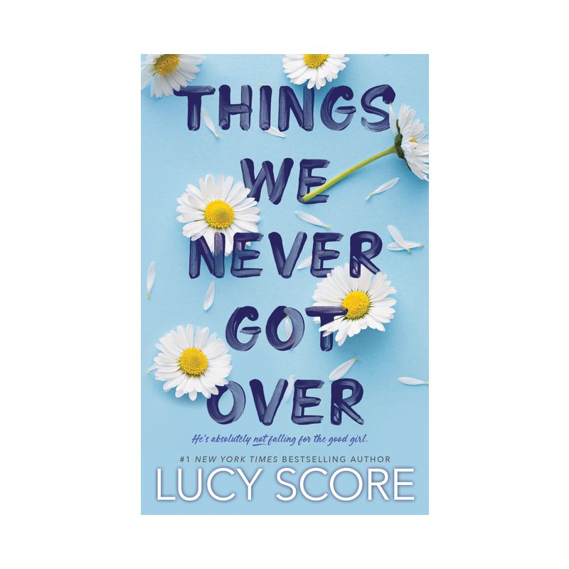 Things We Never Got Over - by  Lucy Score (Paperback), 1 of 8