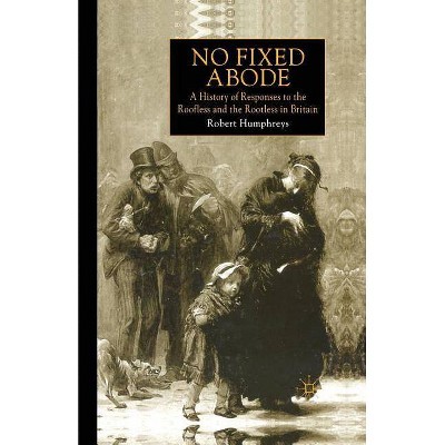 No Fixed Abode - by  R Humphreys (Paperback)