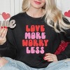 Simply Sage Market Women's Graphic Sweatshirt Love More Worry Less - 2 of 3