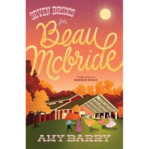 Seven Brides for Beau McBride - (The McBrides of Montana) by  Amy Barry (Paperback) - 1 of 1