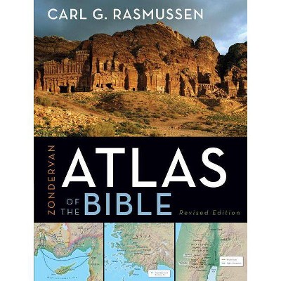 Zondervan Atlas of the Bible - by  Carl G Rasmussen (Hardcover)