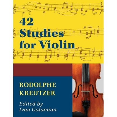 42 Studies for Violin by Rodolphe Kreutzer - (Paperback)