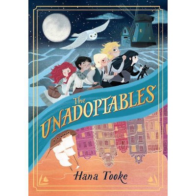 The Unadoptables - by  Hana Tooke (Hardcover)