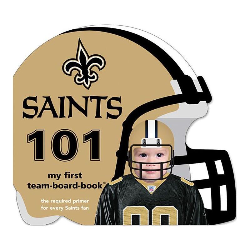New Orleans Saints 101 - by  Brad M Epstein (Board Book), 1 of 2
