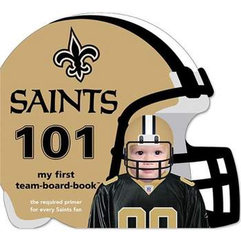 New Orleans Saints 101 - by  Brad M Epstein (Board Book)