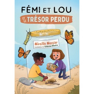 Fémi Et Lou Et Le Trésor Perdu - (Orca Échos) by  Mireille Messier (Paperback) - 1 of 1