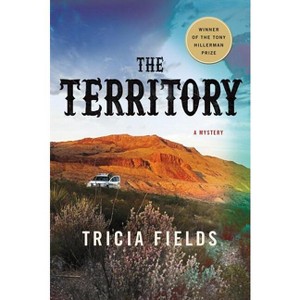 The Territory - (Josie Gray Mysteries) by  Tricia Fields (Paperback) - 1 of 1