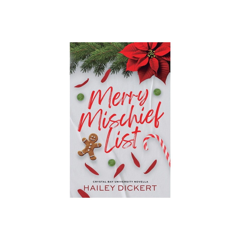 Merry Mischief List - by Hailey Dickert (Paperback)