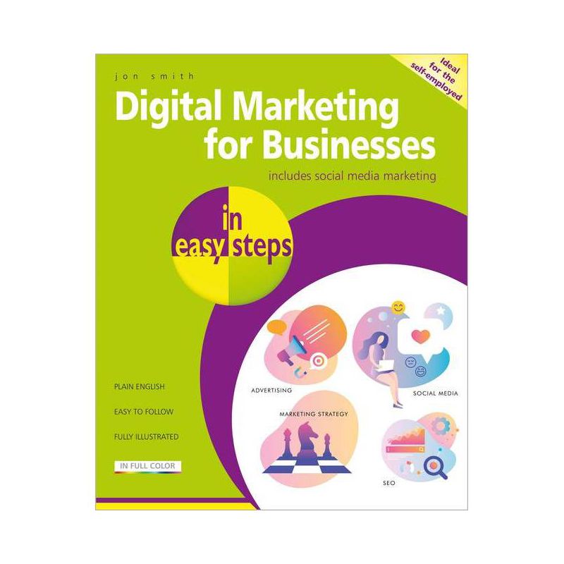 Digital Marketing for Businesses in Easy Steps - (In Easy Steps) by  Jon Smith (Paperback), 1 of 2