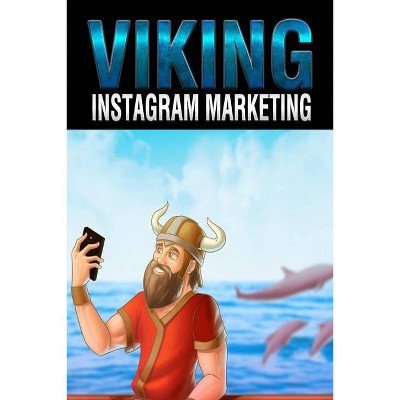 Instagram Marketing - by  B Vincent (Paperback)