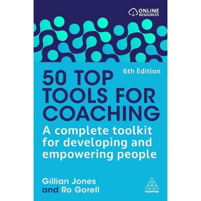 50 Top Tools for Coaching - 6th Edition by Gillian Jones & Ro Gorell