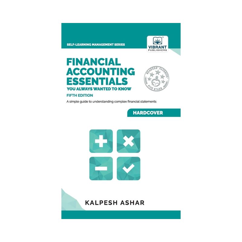 Financial Accounting Essentials You Always Wanted to Know - (Self-Learning Management) 5th Edition by  Vibrant Publishers & Kalpesh Ashar (Hardcover), 1 of 2