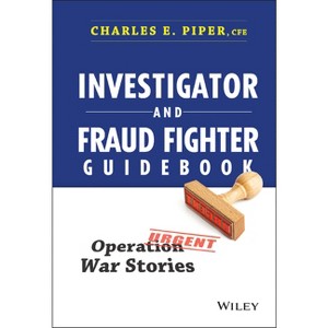 Investigator and Fraud Fighter Guidebook - by  Charles E Piper (Hardcover) - 1 of 1